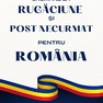 Post și rugăciune necurmate pentru România